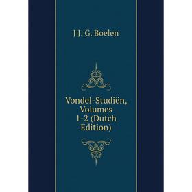

Книга Vondel-Studiën, Volumes 1-2 (Dutch Edition)