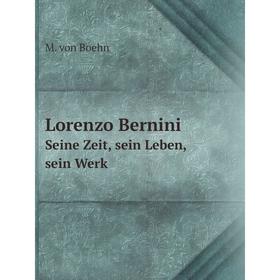 

Книга Lorenzo BerniniSeine Zeit, sein Leben, sein Werk