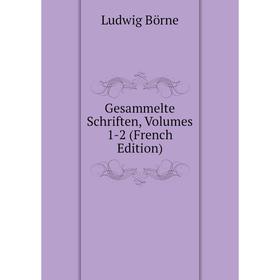 

Книга Gesammelte Schriften, Volumes 1-2 (French Edition)
