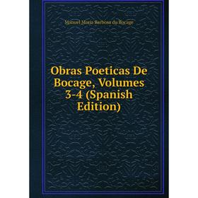 

Книга Obras Poeticas De Bocage, Volumes 3-4