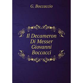 

Книга Il Decameron Di Messer Giovanni Boccacci