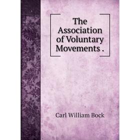 

Книга The Association of Voluntary Movements.