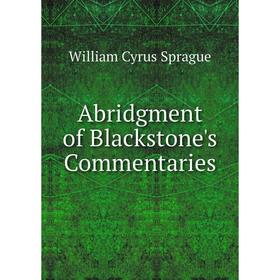 

Книга Abridgment of Blackstone's Commentaries