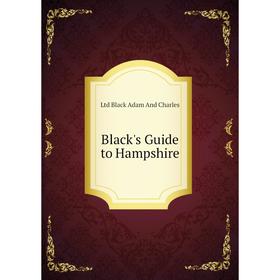 

Книга Black's Guide to Hampshire