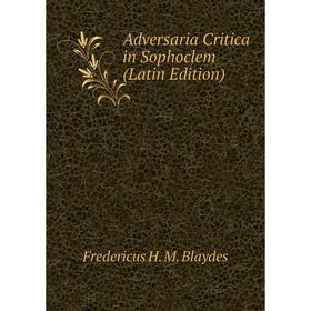 

Книга Adversaria Critica in Sophoclem (Latin Edition)