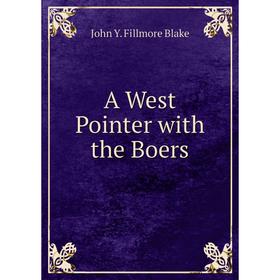 

Книга A West Pointer with the Boers