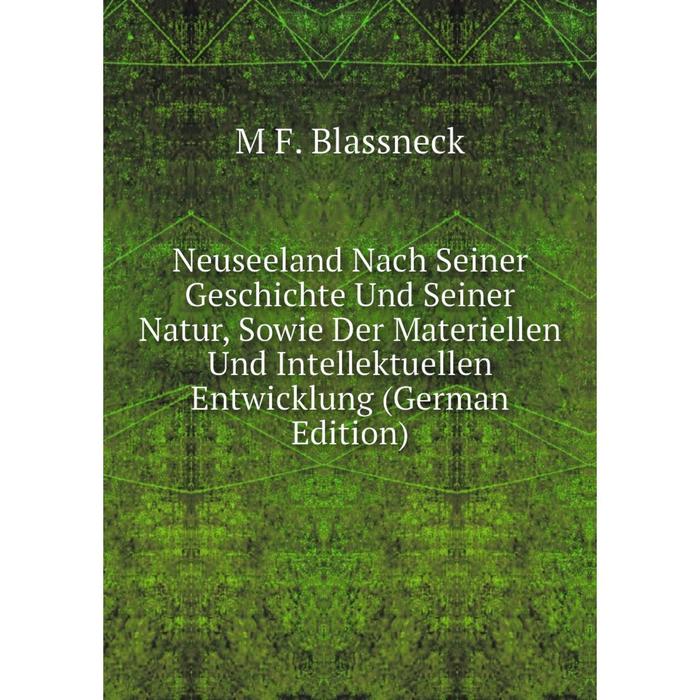 фото Книга neuseeland nach seiner geschichte und seiner natur, sowie der materiellen und intellektuellen entwicklung nobel press