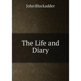 

Книга The Life and Diary