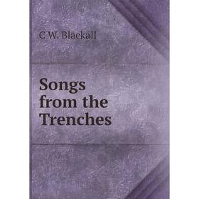 

Книга Songs from the Trenches