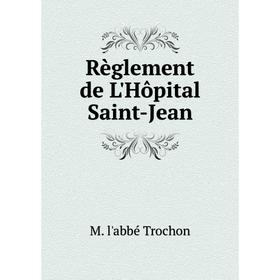 

Книга Règlement de L'Hôpital Saint-Jean