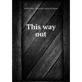 

Книга This way out