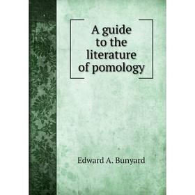 

Книга A guide to the literature of pomology