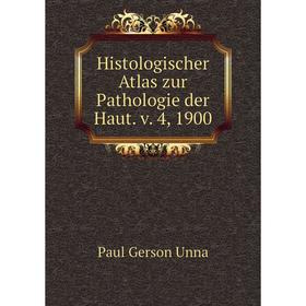 

Книга Histologischer Atlas zur Pathologie der Haut. v. 4, 1900