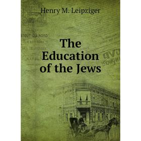 

Книга The Education of the Jews