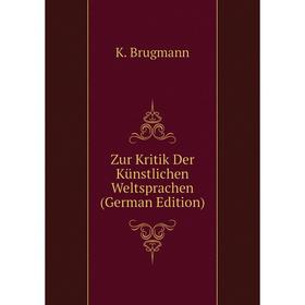

Книга Zur Kritik Der Künstlichen Weltsprachen (German Edition)