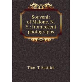 

Книга Souvenir of Malone, N.Y.: from recent photographs
