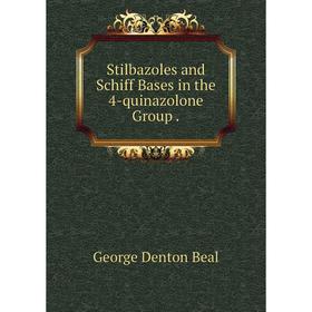 

Книга Stilbazoles and Schiff Bases in the 4-quinazolone Group.