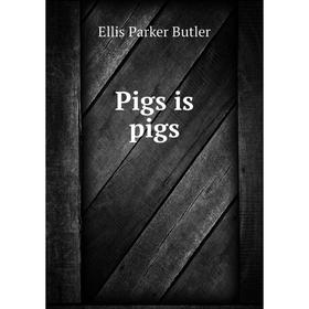 

Книга Pigs is pigs