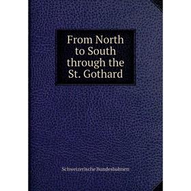 

Книга From North to South through the St. Gothard