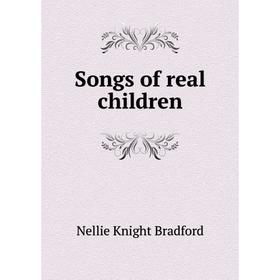 

Книга Songs of real children
