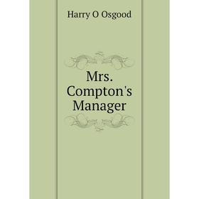 

Книга Mrs Compton's Manager