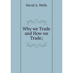 

Книга Why we Trade and How we Trade