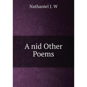 

Книга A nid Other Poems