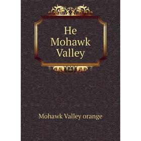 

Книга He Mohawk Valley