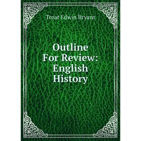 

Книга Outline For Review: English History