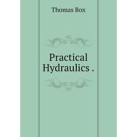 

Книга Practical Hydraulics.