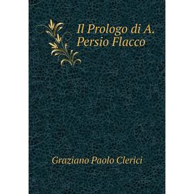 

Книга Il Prologo di A. Persio Flacco