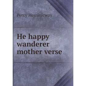 

Книга He happy wanderer mother verse
