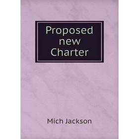 

Книга Proposed new Charter