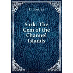 

Книга Sark: The Gem of the Channel Islands