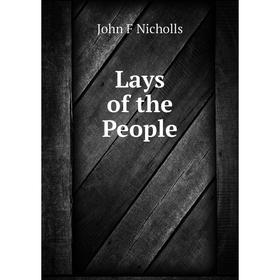 

Книга Lays of the People
