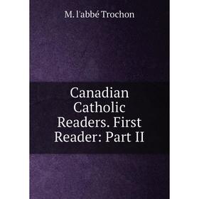 

Книга Canadian Catholic Readers. First Reader: Part II