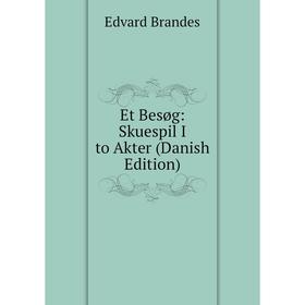 

Книга Et Besøg: Skuespil I to Akter (Danish Edition)