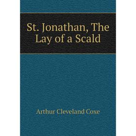 

Книга St. Jonathan, The Lay of a Scald