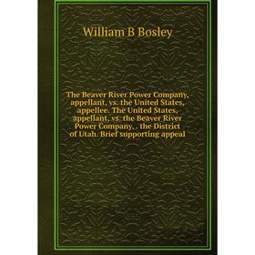 

Книга The Beaver River Power Company, appellant, vs