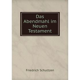 

Книга Das Abendmahl im Neuen Testament
