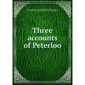 

Книга Three accounts of Peterloo