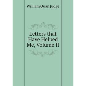 

Книга Letters that Have Helped Me, Volume II