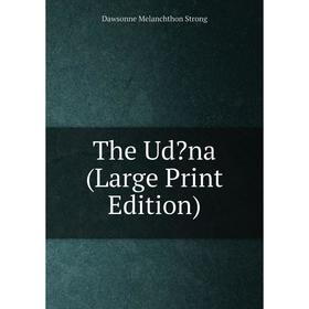 

Книга The Udna (Large Print Edition)