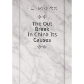 

Книга The Out Break In China Its Causes