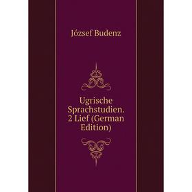 

Книга Ugrische Sprachstudien. 2 Lief (German Edition)