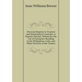 

Книга Personal Hygiene in Tropical and Semitropical Countries