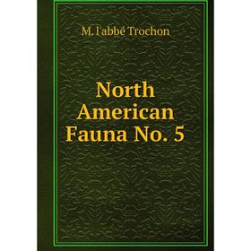 

Книга North America n Fauna No 5