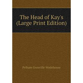 

Книга The Head of Kay's (Large Print Edition)