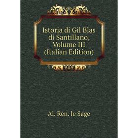 

Книга Istoria di Gil Blas di Santillano, Volume III (Italian Edition)