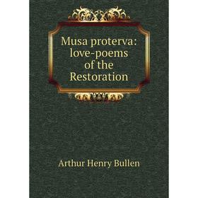 

Книга Musa proterva: love-poems of the Restoration